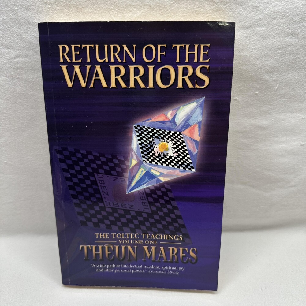 Return Of The Warriors Theun Mares Toltec Teachings Volume One Paperback Book